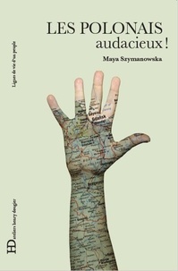 Maya Szymanowska - Lignes de vie  : Les Polonais, audacieux !.