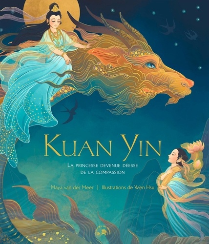 Kuan Yin. La princesse devenue déesse de la compassion