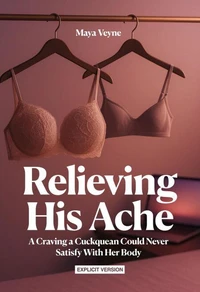 Relieving His Ache (Explicit) - A Cuckquean's Wife Devotion to Her Husband's Desires
