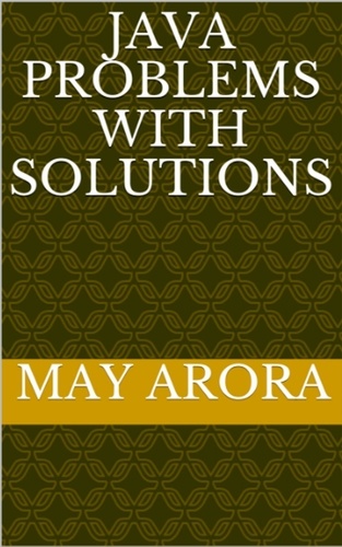  Mayank Arora - Java Problems with Solutions.