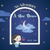 An Adventure Toward a New Dawn