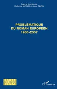 Problématique du roman européen (1960-2007)