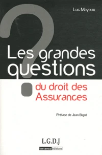 Les grandes questions du droit des Assurances
