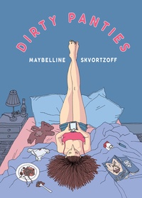 Maybelline Skvortzoff - Dirty Panties.