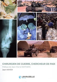Chirurgien de guerre, chercheur de paix