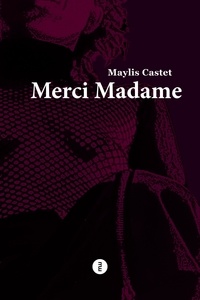 Maylis Castet - Merci Madame.