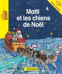 Pieter FANNES et Maylis Daufresne - Matti et les chiens de Noël.