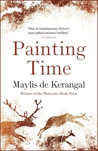 Maylis De Kerangal et Jessica Moore - Painting Time.