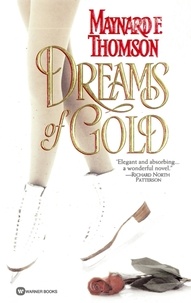Maynard F. Thomson - Dreams of Gold.