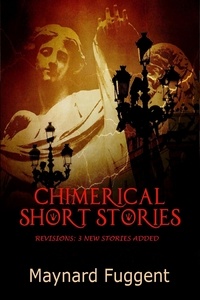  Maynard Fuggent - Chimerical Short Stories.