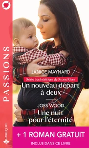 Un nouveau départ à deux ; Une nuit pour l'éternité ; L'enfant qu'elle espérait