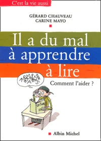 Il a du mal à apprendre à lire
