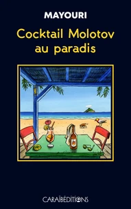 Cocktail Molotov au paradis