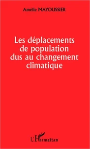 Les déplacements de population dus au changement climatique