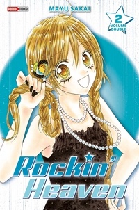 Mayu Sakai - Rockin' Heaven Tome 2 : Volume double.