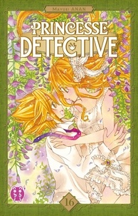 Mayuki Anan - Princesse détective Tome 16 : .