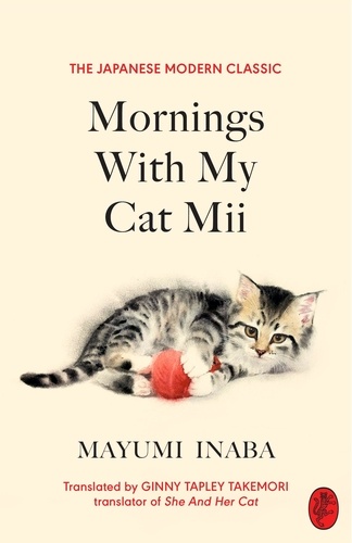 Mayumi Inaba et Ginny Tapley Takemori - Mornings With My Cat Mii.