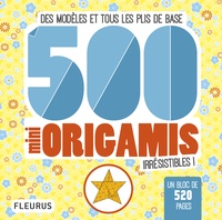 500 mini origamis irrésistibles! - Des modèles et tous les plis de base.pdf