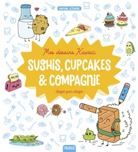 Mayumi Jezewski - Sushis, cupcakes & compagnie étape par étape.