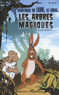  Mayval - Les aventures de Leuk, le lièvre - Les arbres magiques et autres histoires.