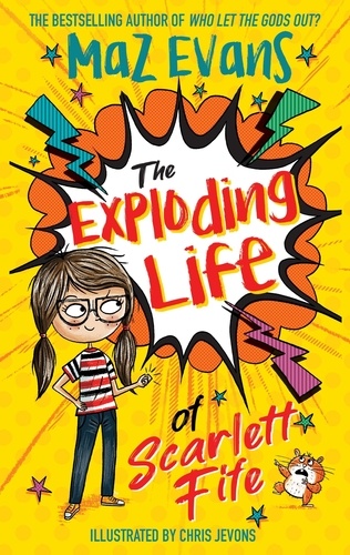 The Exploding Life of Scarlett Fife. Book 1