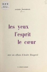 Les yeux, l'esprit, le cœur