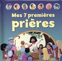 Mes 7 premières prières