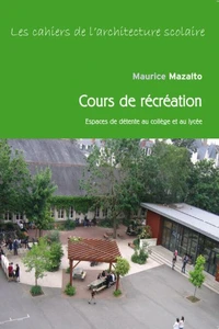 Cours de récréation et esapces de détente au collège et au lycée
