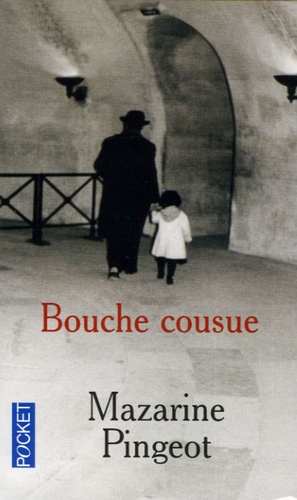 Bouche cousue de Mazarine Pingeot - Poche - Livre - Decitre