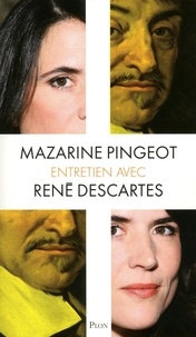 Mazarine Pingeot - Entretien avec René Descartes.