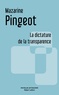 Mazarine Pingeot - La dictature de la transparence.