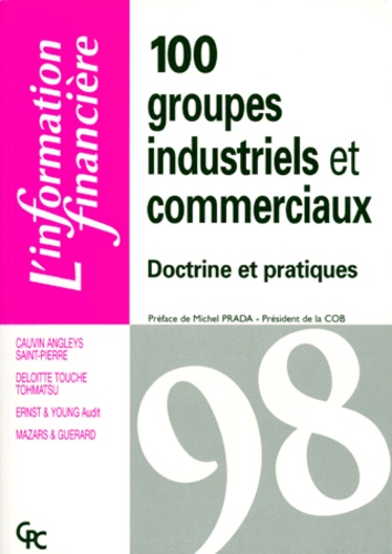  Mazars & Guérard et  Collectif - 100 Groupes Industriels Et Commerciaux. Doctrines Et Pratiques, Edition 1998.