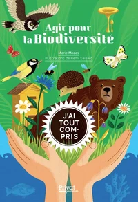 Agir pour la biodiversité, j'ai tout compris