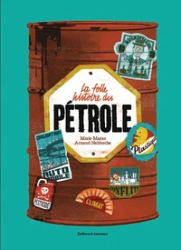 La folle histoire du pétrole