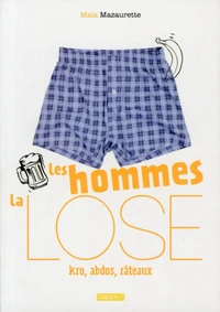 Les hommes, la lose