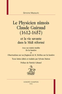 Le physicien nîmois Claude Guiraud (1612-1657) et la vie savante dans le Midi réformé