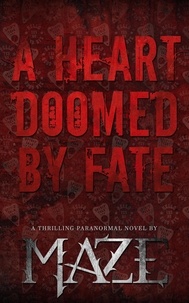  MAZE - A Heart Doomed By Fate.
