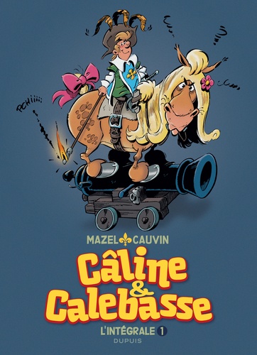 Câline et Calebasse l'intégrale Tome 1 1969-1973