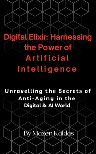 Digital Elixir: Harnessing the Power of Artificial Intelligence