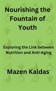  Mazen Kaldas - Nourishing the Fountain of Youth.