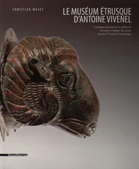 Le muséum étrusque d'Antoine Vivenel
