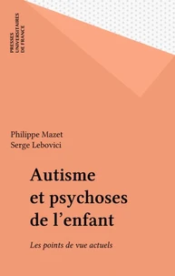 Autisme et psychoses de l'enfant