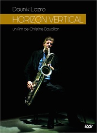 Christine Baudillon - Daunik Lazro - Horizon vertical. 1 DVD