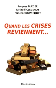 Quand les crises reviennent...