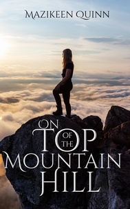  Mazikeen Quinn - On Top of the Mountain Hill.