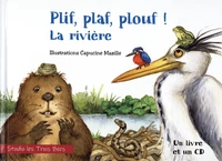 Plif, plaf, plouf ! La rivière