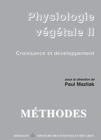 PHYSIOLOGIE VEGETALE. Tome 2, Croissance et développement, Edition 1998