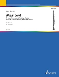 Joel e. Rubin - Mazltov! - Jewish-American Wedding Music from the Repertoire of Dave Tarras. clarinet (B or C) or others melody instrument..