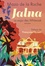 Jalna : La saga des Whiteoak Tome 4 Retour à Jalna ; La fille de Renny ; Les sortilèges de Jalna ; Le centenaire de Jalna
