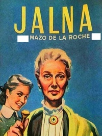 Mazo De la Roche - Jalna.